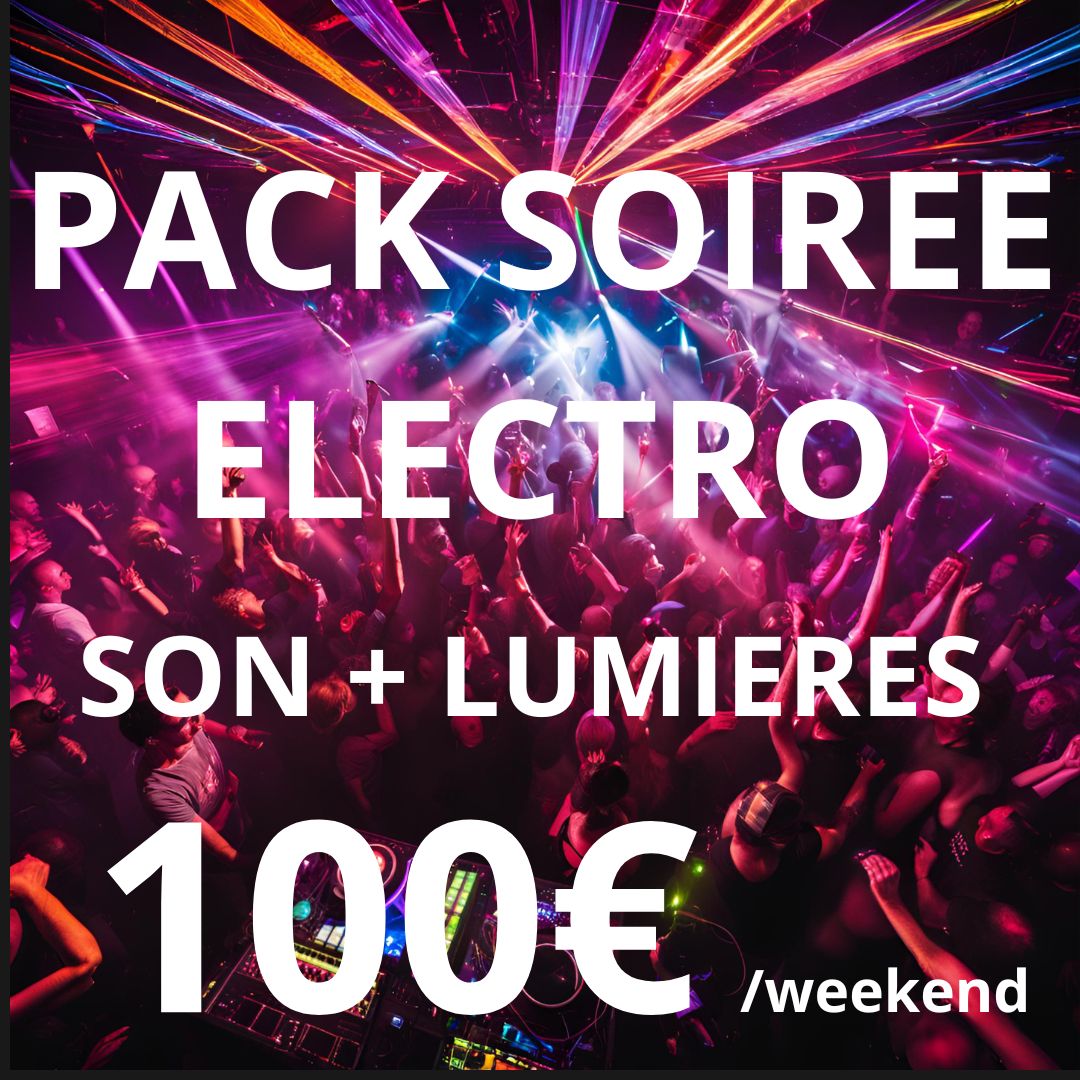 pack electro : du son de la lumière pour une super fete